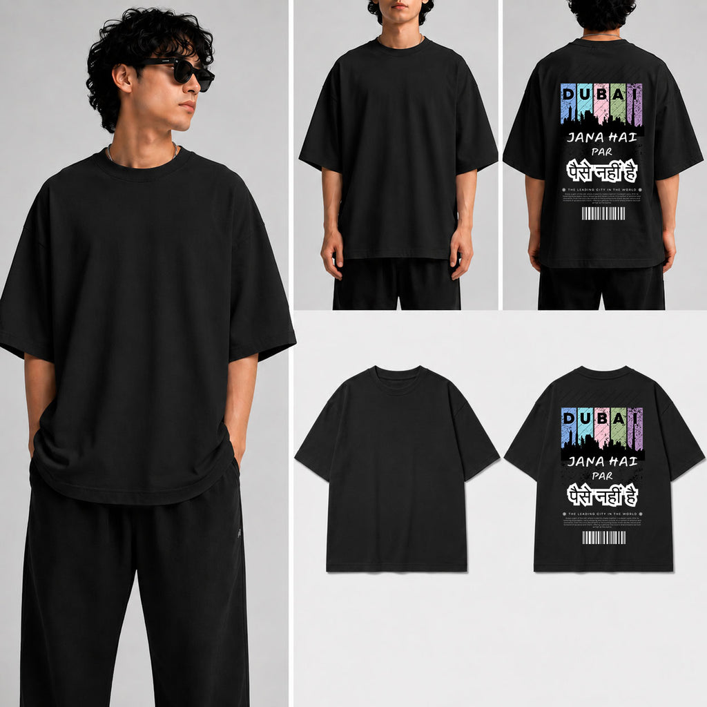 Dubai Jana Hai Unisex Oversized Standard T-Shirt for man & women