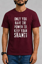 Keep your Shanti Male Round Neck Half Sleeve T-Shirt