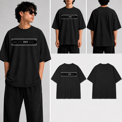 Apni Life Saral Hain Unisex Oversized Standard T-Shirt for man & women