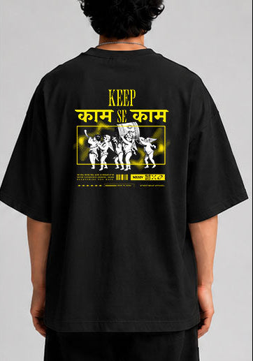 KEEP KAAM SE KAAM Unisex Oversized Standard T-Shirt for man & women