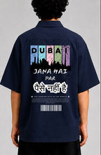 Dubai Jana Hai Unisex Oversized Shirt for man & women